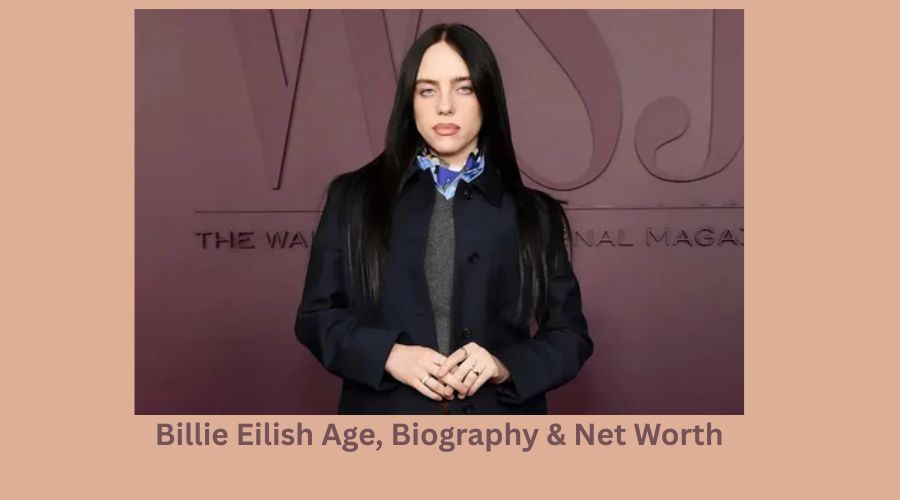 Billie Eilish Age, Biography & Net Worth