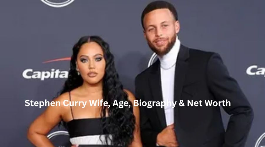 Stephen Curry Wife, Age, Biography & Net Worth